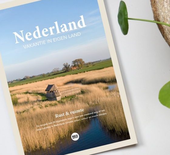 Nederland – Rust & ruimte- Vakantie in eigen land